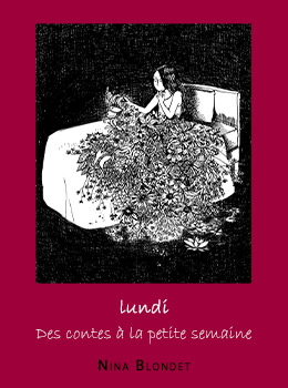 Couverture de Lundi, Des contes à la petite semaine de Nina Blondet